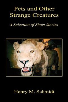 portada pets and other strange creatures - a selection of short stories