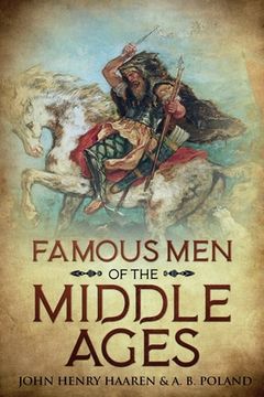portada Famous Men of the Middle Ages: Annotated (en Inglés)