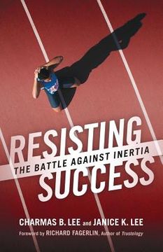 portada Resisting Success: The Battle Against Inertia (in English)