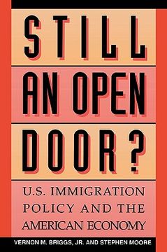 portada still an open door?: u.s. immigration policy and the american economy (en Inglés)