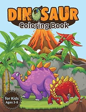 portada Dinosaur Coloring Book for Kids, Ages 3-8: Jumbo Kids Coloring Book With Dinosaur, Great Gift for Boys & Girls (in English)