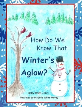 portada How Do We Know That Winter's Aglow? (en Inglés)