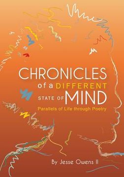 portada Chronicle of a Different State of Mind: Parallels of Life thru Poetry (en Inglés)