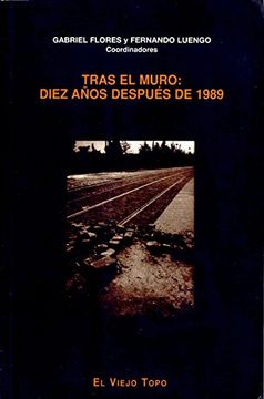 portada Tras el Muro,Diez Años Despues de 1989: Balance de una Decada de Trasformaciones en los Paises del Centro y Este de Europa (in Spanish)