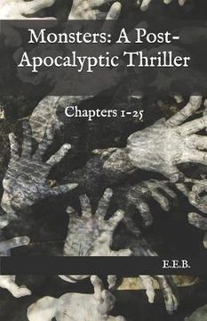 portada Monsters: A Post-Apocalyptic Thriller: Chapters 1-25 (in English)