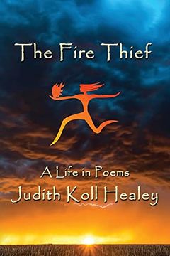 portada The Fire Thief: A Life in Poems (in English)