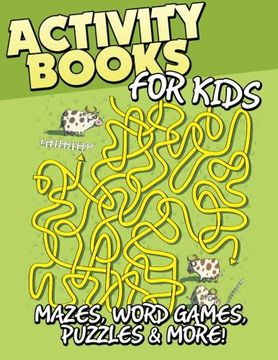 portada Activity Books for Kids (Mazes, Word Games, Puzzles & More!)
