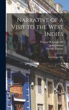 portada Narrative of a Visit to the West Indies: In 1840 and 1841 (en Inglés)