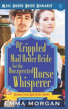 portada A Crippled Mail Order Bride for the Unexpected Horse Whisperer (en Inglés)