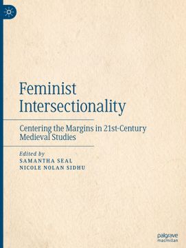 portada Feminist Intersectionality: Centering the Margins in 21st-Century Medieval Studies (en Inglés)