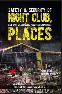 portada Safety & Security of Night Club, Bar, Pub, Discotheque, Public Entertainment Places (en Inglés)