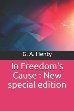 portada In Freedom's Cause: New special edition (en Inglés)