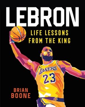 portada Lebron: Life Lessons from the King