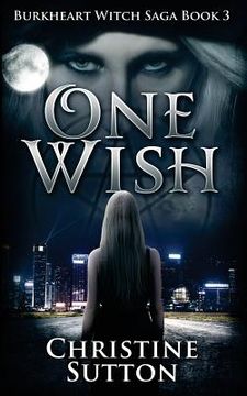 portada Burkheart Witch Saga Book 3: One Wish (en Inglés)