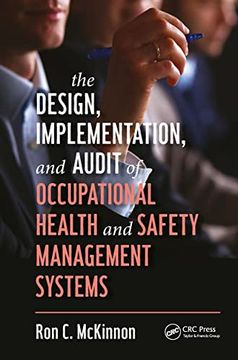 portada The Design, Implementation, and Audit of Occupational Health and Safety Management Systems (Workplace Safety, Risk Management, and Industrial Hygiene) (en Inglés)