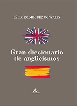 portada GRAN DICCIONARIO DE ANGLICISMOS (in Spanish)