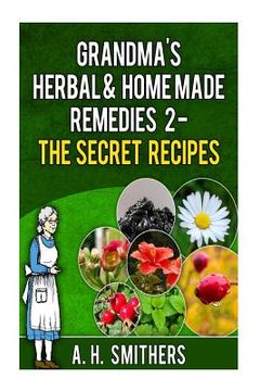 portada Grandma's Herbal Remedies 2 - The secret recipes (en Inglés)