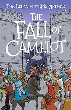 portada The Fall of Camelot: The Legends of King Arthur: Merlin, Magic, and Dragons (en Inglés)