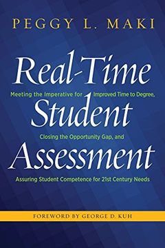 portada Real-Time Student Assessment: Meeting the Imperative for Improved Time to Degree, Closing the Opportunity Gap, and Assuring Student Competence for 21st Century Needs