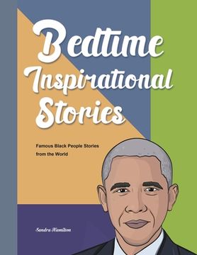 portada Bedtime Inspirational Stories: Famous Black People Stories from the World (en Inglés)