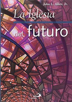 portada La Iglesia del futuro: 10 tendencias que están revolucionando la Iglesia Católica (Monumenta XL)
