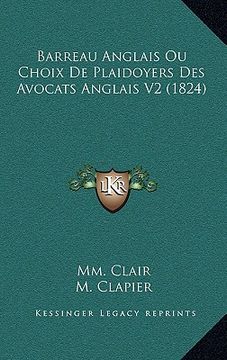 portada Barreau Anglais Ou Choix De Plaidoyers Des Avocats Anglais V2 (1824) (in French)
