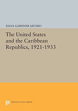 portada The United States and the Caribbean Republics, 1921-1933 (Princeton Legacy Library) (in English)