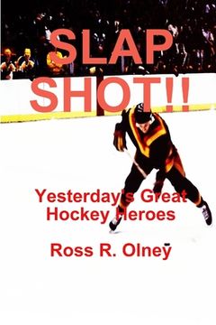 portada SLAP SHOT!! Yesterday's Great Hockey Heroes (en Inglés)