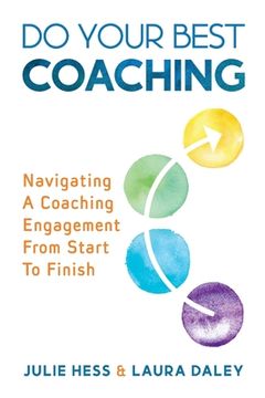 portada Do Your Best Coaching: Navigating A Coaching Engagement From Start To Finish (en Inglés)