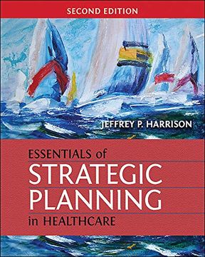 portada Essentials of Strategic Planning in Healthcare, Second Edition (Gateway to Healthcare Management) (in English)