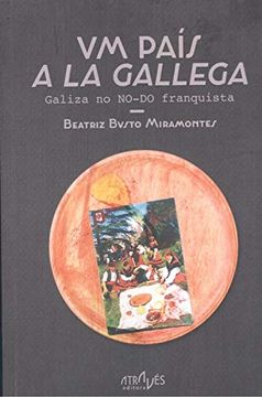 portada Um País 'A la Gallega' Galiza no No-Do Franquista (en Gallego)
