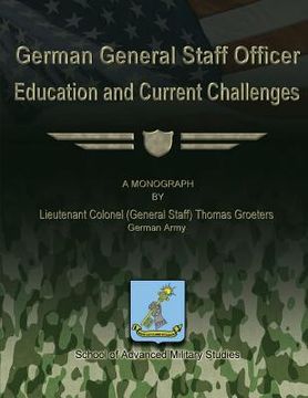 portada German General Staff Officer Education and Current Challenges (en Inglés)