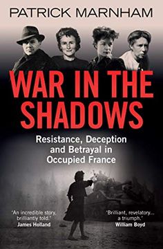 portada War in the Shadows: Resistance, Deception and Betrayal in Occupied France (en Inglés)