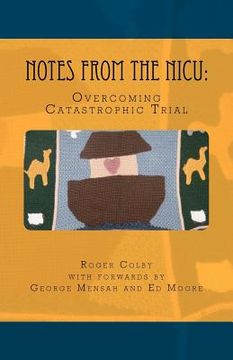 portada notes from the nicu: overcoming catastrophic trial (en Inglés)