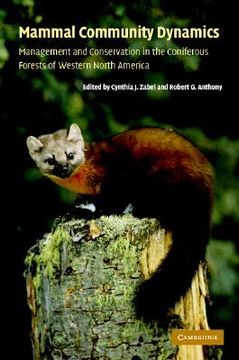 portada mammal community dynamics: management and conservation in the coniferous forests of western north america (in English)