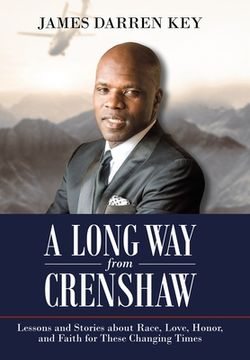 portada A Long Way from Crenshaw: Lessons and Stories About Race, Love, Honor, and Faith for These Changing Times (en Inglés)