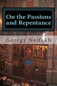 portada On the Passions and Repentance: Asceticism for non-monastics (en Inglés)
