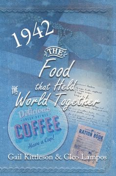 portada The Food That Held the World Together (in English)