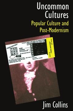 portada Uncommon Cultures: Popular Culture and Post-Modernism (en Inglés)