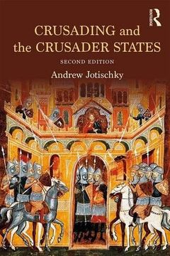 portada Crusading and the Crusader States (Recovering the Past)