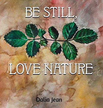 portada Be Still, Love Nature (in English)