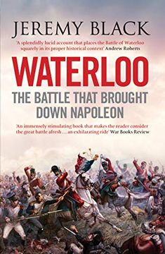 portada Waterloo: The Battle That Brought Down Napoleon (en Inglés)