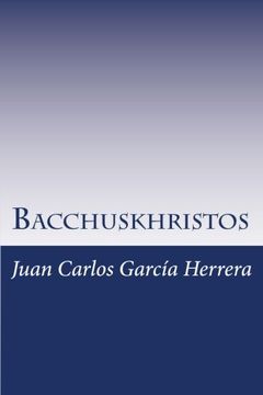 portada Bacchuskhristos: Por qué Nietzsche se volvió loco (Spanish Edition)