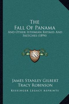portada the fall of panama: and other isthmian rhymes and sketches (1894) (en Inglés)