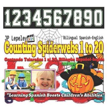 portada Counting Spiderwebs 1 to 20. Bilingual Spanish-English: Contando Telarañas 1 al 20. Bilingüe Español-Inglés (en Inglés)