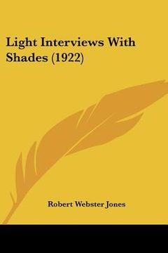 portada light interviews with shades (1922) (in English)