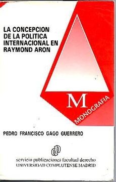 portada La concepcion de la politica internacional en Raymond Aron (Monografia M) (Spanish Edition)