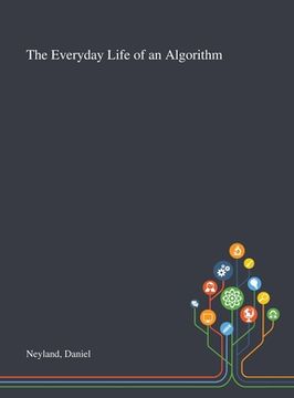 portada The Everyday Life of an Algorithm (in English)