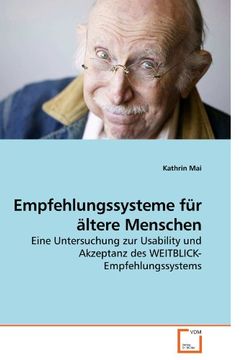 portada Empfehlungssysteme für ältere Menschen: Eine Untersuchung zur Usability und Akzeptanz des WEITBLICK-Empfehlungssystems