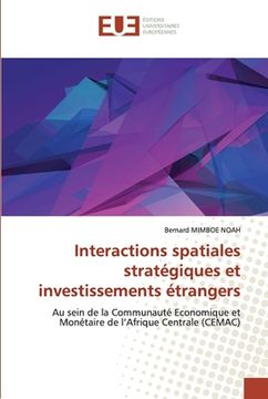 portada Interactions spatiales stratégiques et investissements étrangers (en Francés)